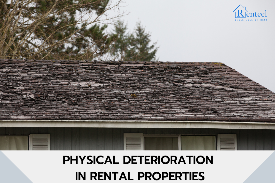 How to Manage Physical Deterioration in Rental Properties