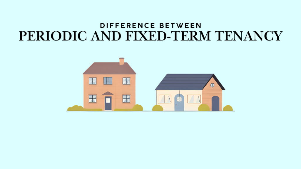 Periodic or Fixed-Term Tenancy