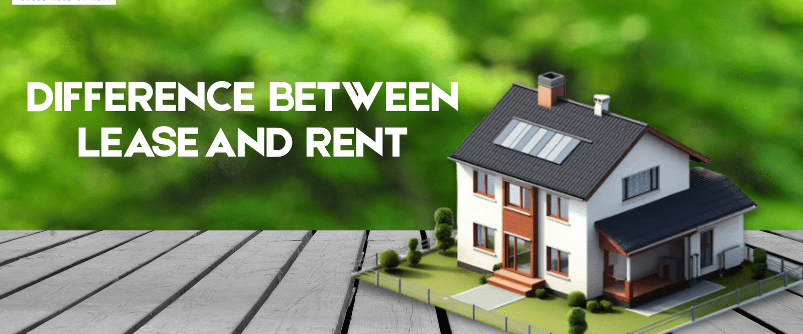 Difference Between Lease and Rent: A Quick Guide