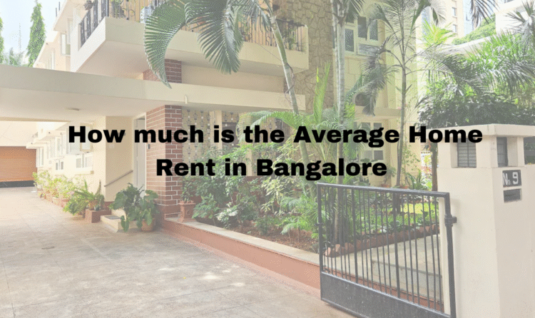 Average Home Rent in Bangalore 