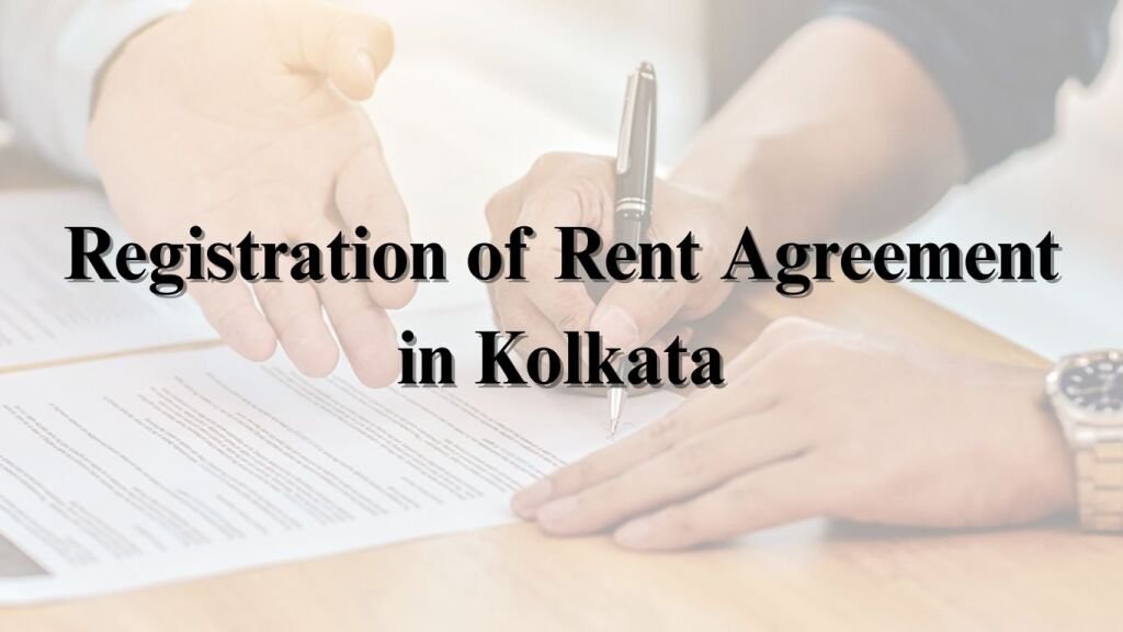 Registration of Rent Agreement in Kolkata