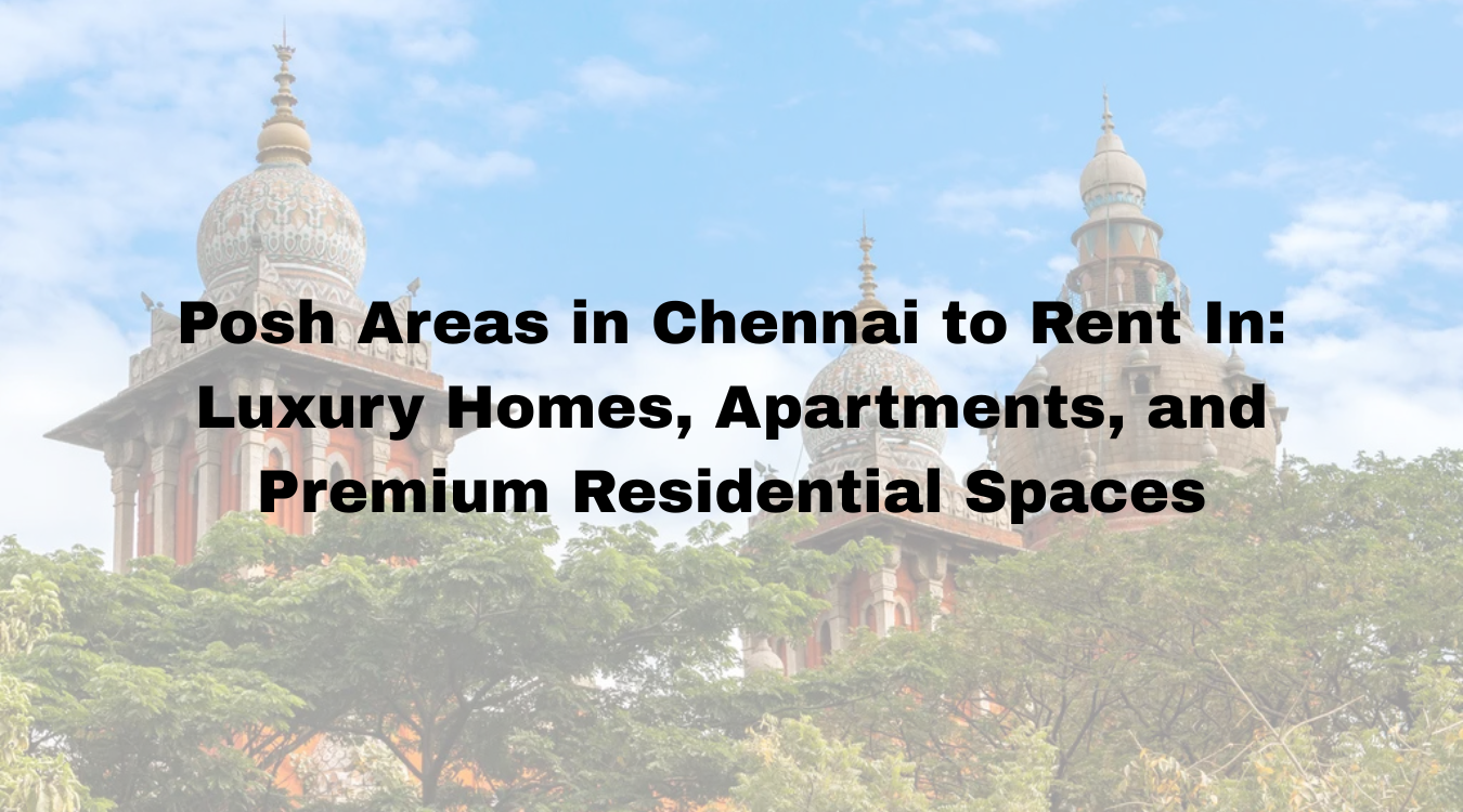 Posh Area in Chennai