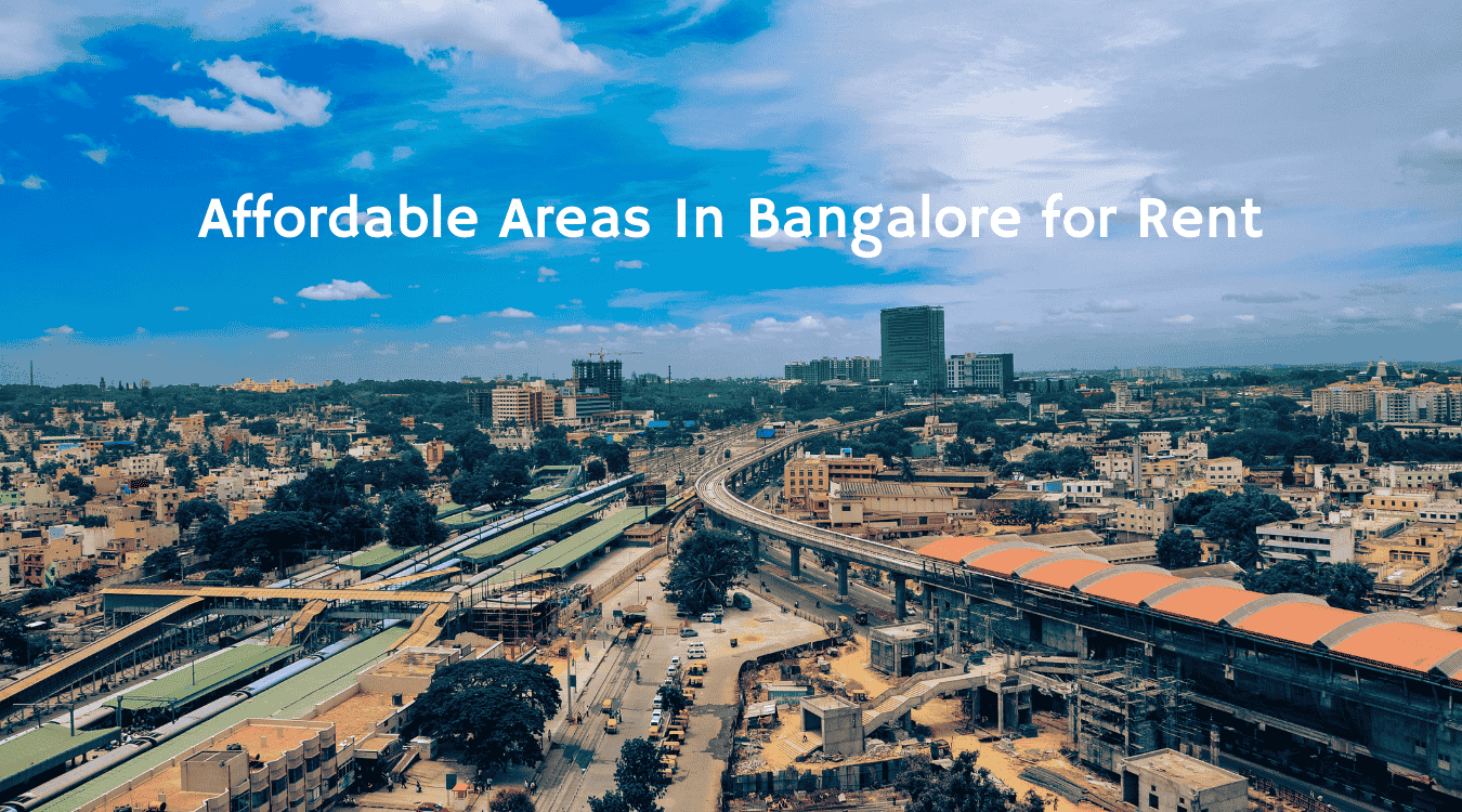 Affordable Areas In Bangalore for Rent